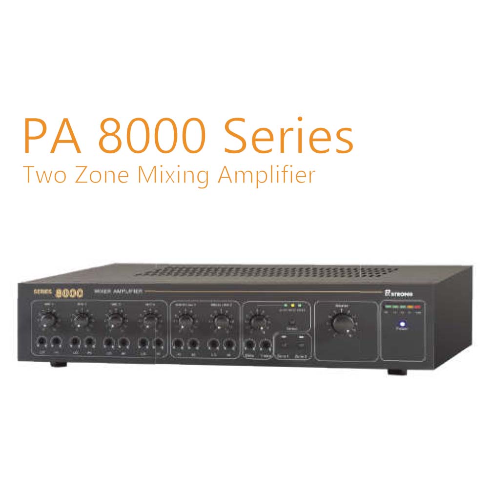 PA 8000 Series  Two Zone Mixing Amplifier